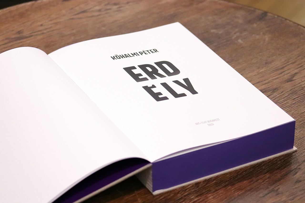 Kőhalmi Péter: Erdély Miklós. Monográfia, kiadás előtt, mintapéldány. /Péter Kőhalmi: Miklós Erdély. Monograph before publication.