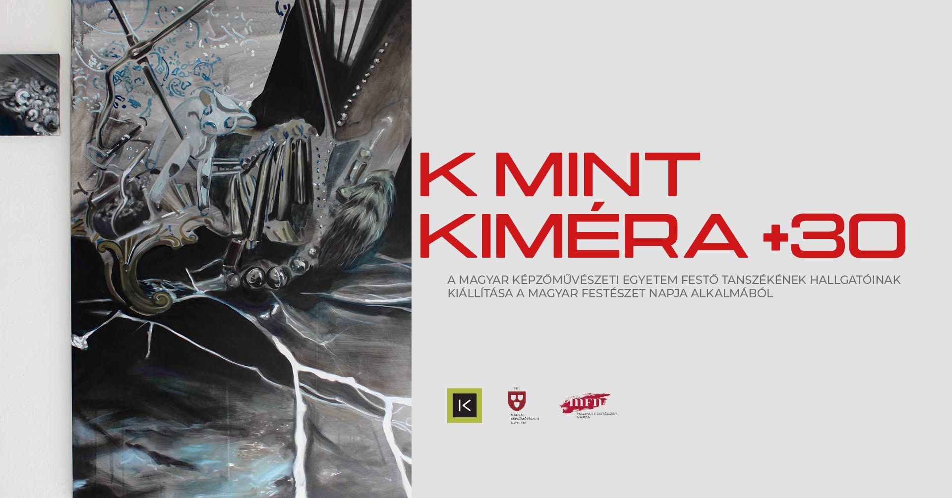 K, mint Kiméra +30 címmel nyílik kiállítása a Festő Tanszék hallgatóinak