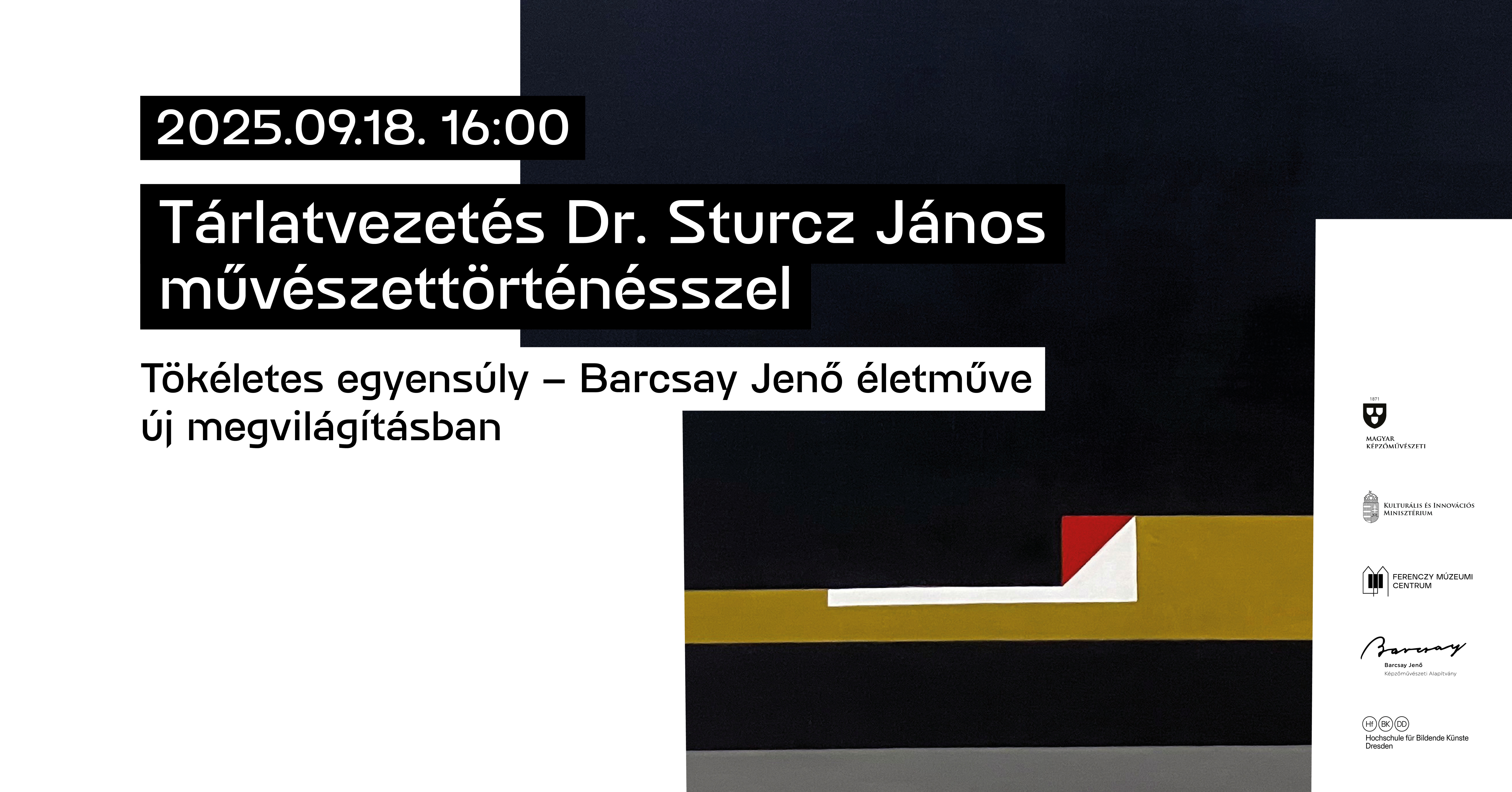 Tárlatvezetés Dr. Sturcz János művészettörténésszel / Tökéletes egyensúly – Barcsay Jenő életműve új megvilágításban