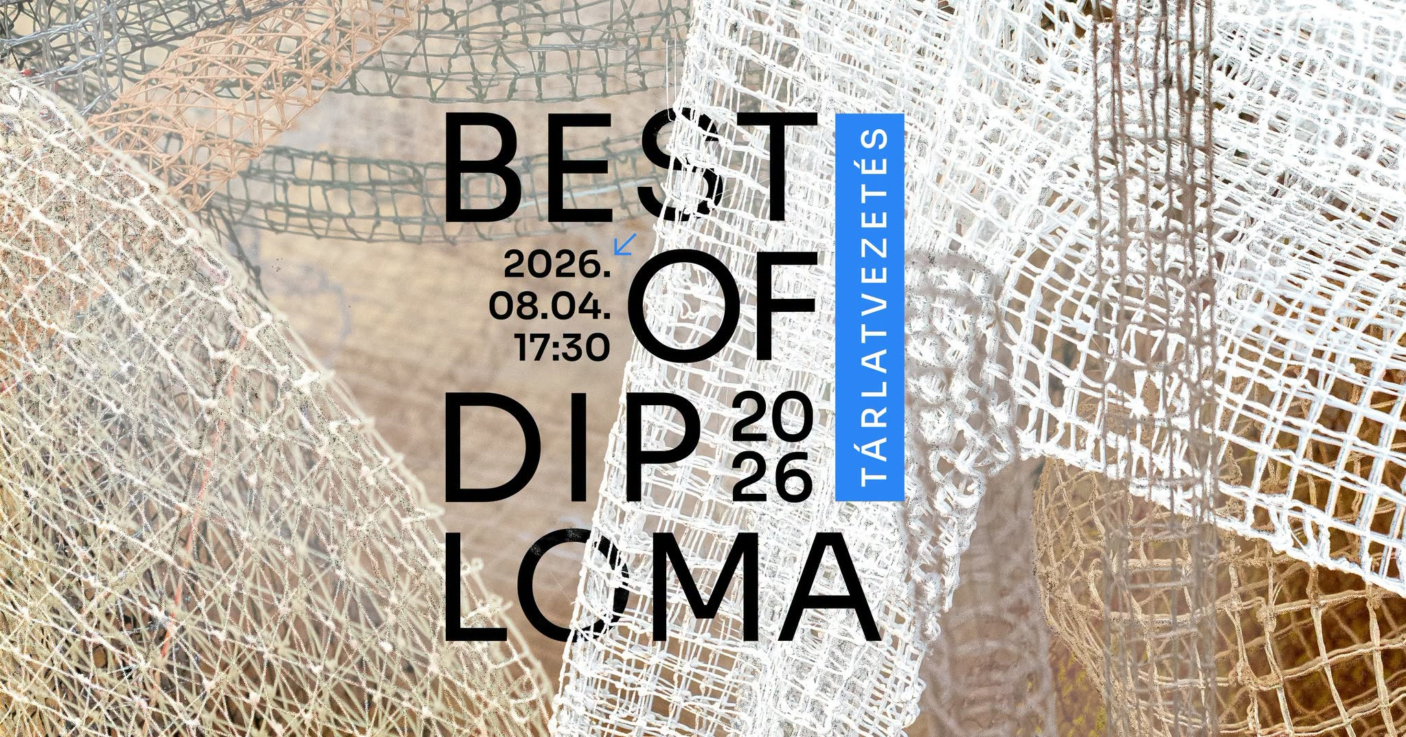 Ráadás tárlatvezetés a Best of Diploma 2026 kiállításon