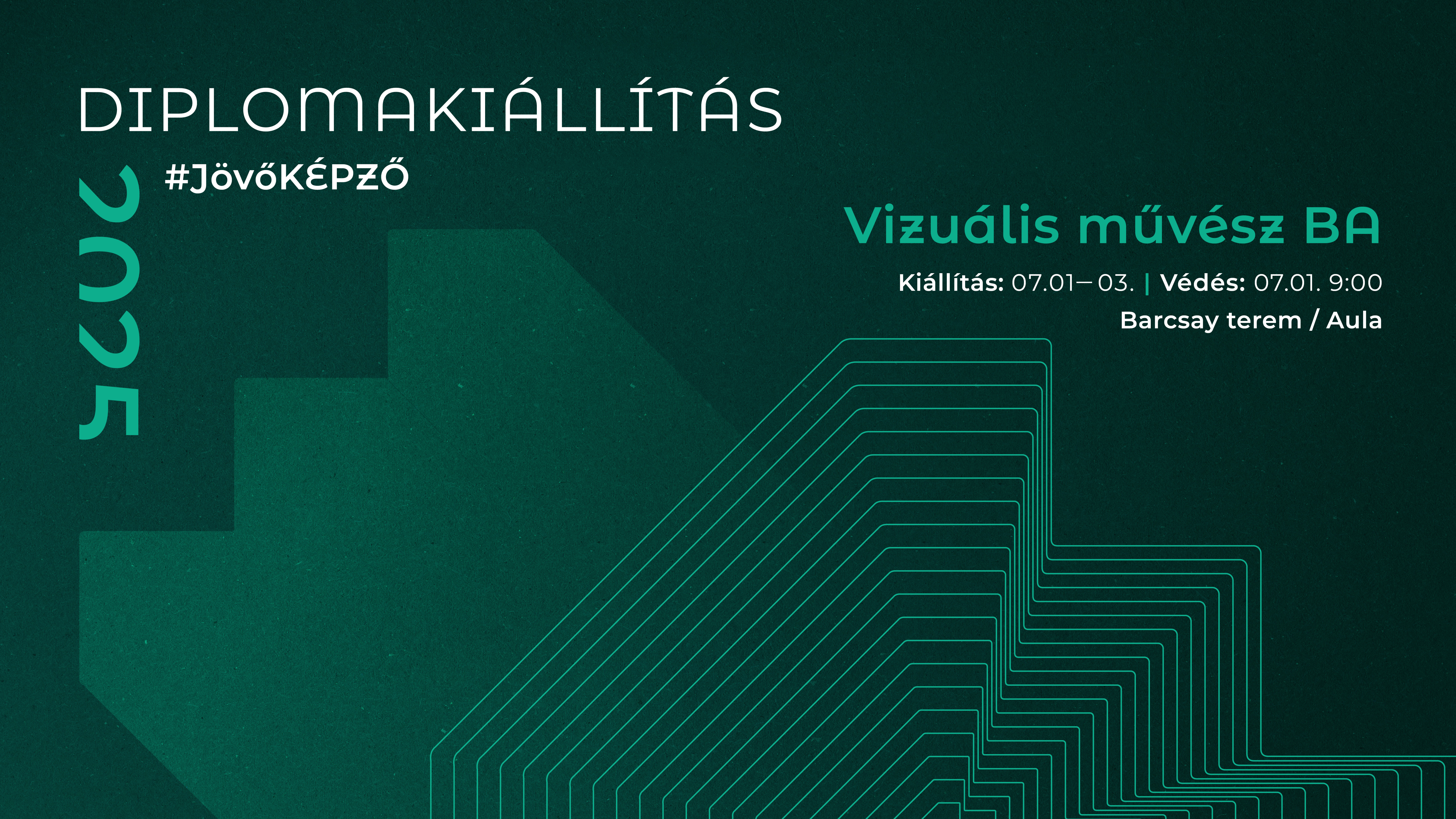 Vizuális Művész BA Diploma 2025 # JövőKÉPZŐ