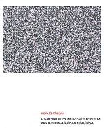 Hiba és társai: a Magyar Képzőművészeti Egyetem Doktori Iskolájának kiállítása 