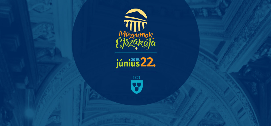 Múzeumok Éjszakája 2019